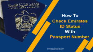 How to Check Emirates ID Status with a Passport Number